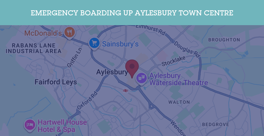 Emergency Boarding Up Services in Aylesbury Town Centre - HP20