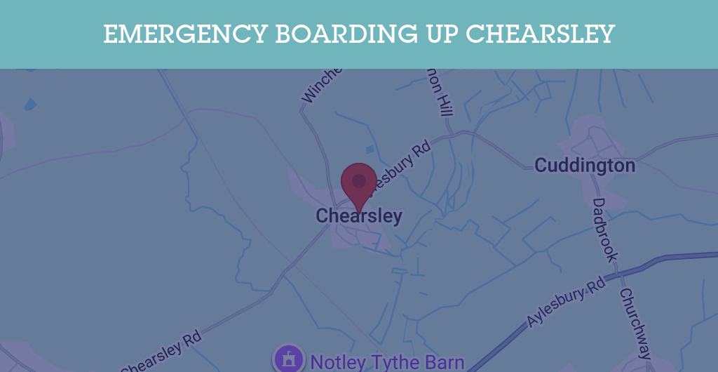Emergency Boarding Up Services in Chearsley - HP18