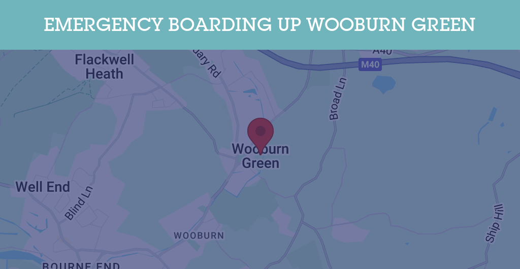 Emergency Boarding Up Services in Wooburn Green - HP10