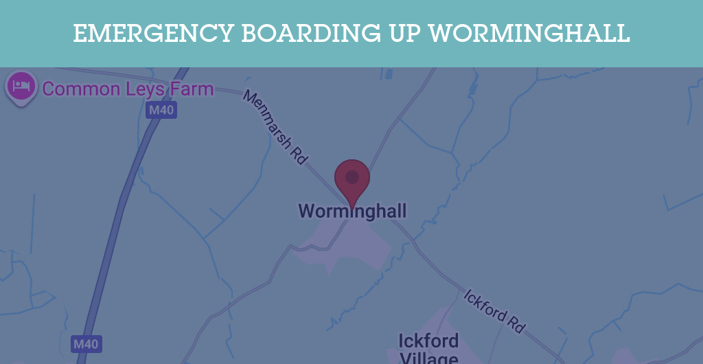 Emergency Boarding Up Services in Worminghall - HP18